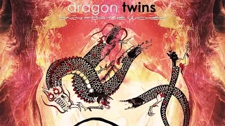 Dragon Twins - Only For The Wicked