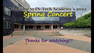 IN-Tech Academy's 2022 Spring Concert