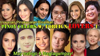 PINOY CELEBS  WITH FOREIGN LOVERS PART 1: may nag-iwanan;  may nagkatuluyan; alamin!