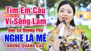 LK Tìm Em Câu Ví Sông Lam - Em gái Ngọc Khánh xinh đẹp hát đường phố như nuốt đĩa