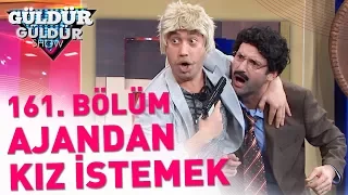 Güldür Güldür Show 161. Bölüm | Ajandan Kız İsteme