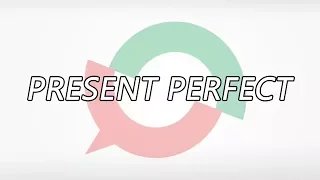 Present Perfect - Imparare l'Inglese