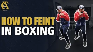 How To Feint In Boxing! [Fully Explained! A Must Watch!]