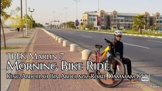 Trek Marlin 7 Morning bike ride||Dammam Road