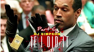 IF I DID IT (PART SIX) VOICED BY MR. ORENTHAL SIMPSON #OJSIMPSON