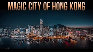 The Magic City of Hong Kong┃Music by Thierry Malet