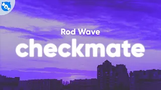 Rod Wave - Checkmate (Clean - Lyrics)