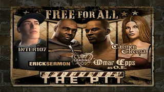 Def Jam FFNY: Free For All Match| Interstate107 VS Erick Sermon VS OE VS Carmen Electra @ The Pit.