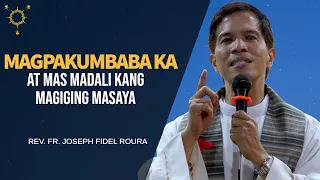 *ANG SARAP MAGING BATA* Mas Madaling Maging Masaya Kung Magiging Mapagkumbaba Ka | Fr. Fidel Roura