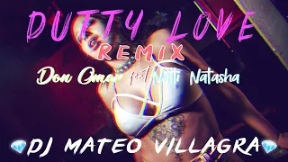 DUTTY LOVE REMIX - Don Omar ft. Natti Natasha | Dj Mateo Villagra
