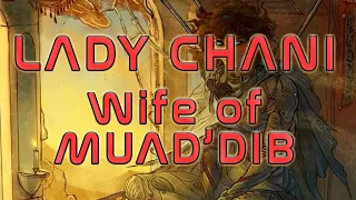 DUNE Lore - Lady Chani, Wife of Muad'Dib