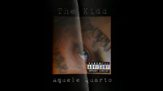 The Kidd - Aquele Quarto