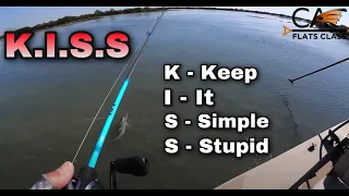 KISS, Keep It Simple Stupid And You’ll Catch More Fish! - Flats Class