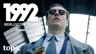 1992: Berlusconi Rising | Teaser | Topic