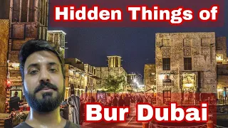 Bur Dubai Exploring the Soul of Old Dubai!