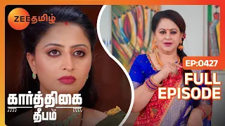 ஊர் ரெண்டுபட்டா கூத்தாடிக்கு கொண்டாட்டம் சரி தா | Karthigai Deepam | Latest Full Ep 427 | Zee Tamil