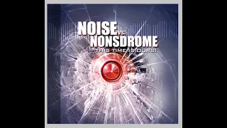 NOISE vs NONSDROME - This Time Is Ours