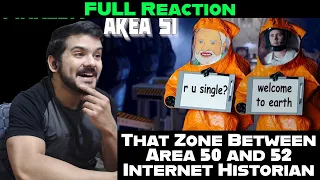 That Zone Between Area 50 and 52 (Internet Historian) Reaction