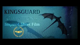 KINGSGUARD A Game of Thrones Inspired Short Film