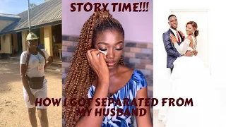 I Got separated from my husband a month after our wedding|| What went wrong??? #storytime