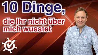 10 Dinge, die Ihr noch nicht über mich wusstet