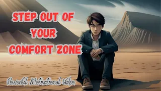 Step Out Of Your Comfort Zone | Powerful Motivational Video | Buddha Motivational Stories