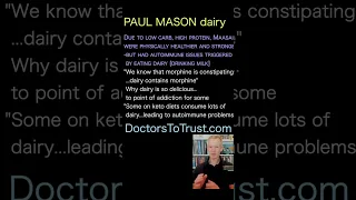 PAUL MASON.  Maasai were healthier and stronger.. had autoimmune issues triggered by drinking milk