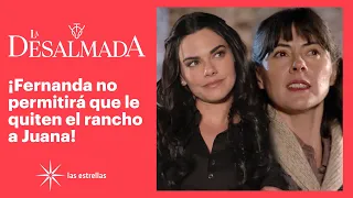 La Desalmada: ¡Fernanda y Juana se hacen socias! | C-4 | Las Estrellas