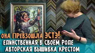 Вышивка крестиком, которой в мире больше нет! Она превзошла ЭстЭ! Невероятное количество цветов!