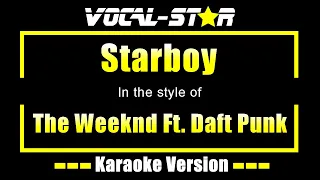 Weeknd Feat. Daft Punk - Starboy (Karaoke Version) with Lyrics HD Vocal-Star Karaoke