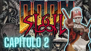 Doom Sigil (Música de Buckethead) - Gameplay Capítulo 2. ¿Quién dijo que fácil?