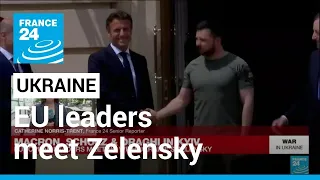 European leaders meet Zelensky in Kyiv for first time since war began • FRANCE 24 English