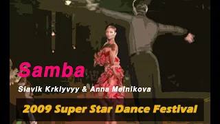 (Samba) Slavik Krklyvyy & Anna Melnikova 2009 Super Star Dance Festival