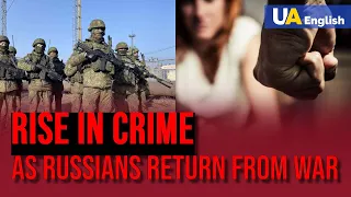 Rise in Crime as Russian Soldiers Return from War: Link Between Combat and Criminal Behavior