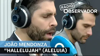João Mendonza canta “Hallelujah” (Aleluia) na Rádio Observador