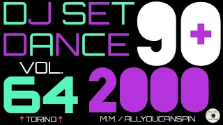 Dance Hits of the 90s and 2000s Vol. 64 - ANNI '90 + 2000 Vol 64 Dj Set - Dance Años 90 + 2000