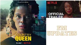 FIRST KENYAN SERIES ON NETFLIX TO PREMEIR ON 15 JULY, 'COUNTRY QUEEN.'@FMUPDATES.