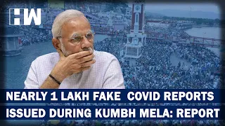 Fake Address, Numbers: At Peak of 2nd Wave, 1 Lakh Fake Covid-19 Test Report Issued During Kumbh