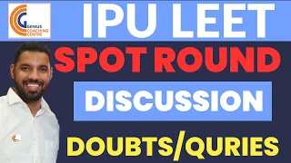 IPU BTECH LATERAL ENTRY SLIDING ROUND + SPOT ROUND ALL DOUBTS/QUERIES CLEAR NOW IMP. INFO PLZ CHECK