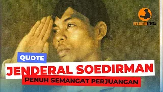 Kutipan Penuh Semangat Panglima Besar Jenderal Soedirman