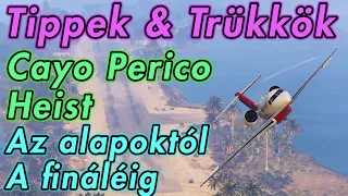 Az Alapoktól a Fináléig | Cayo Perico Heist részletesen | GTA Online Biznisz Útmutató