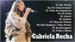 Me Atraiu, Eu Navegarei,...Gabriela Rocha Melhores músicas gospel 2024