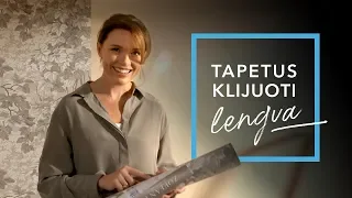 Tapetus klijuoti lengva