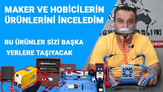 HOBİCİLER VE MAKER ÜRÜNLERİNİ İNCELEDİM.