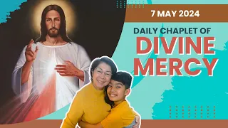 Chaplet of Divine Mercy - 7 May 2024 - Tue