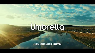 Umbrella (Nick Project Remix) Tik Tok