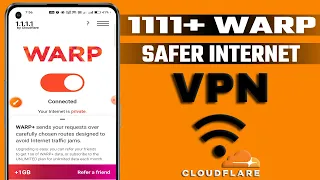 1111+ WARP Safer Internet | Cloudflare Protected VPN | Best VPN App For Android 2024