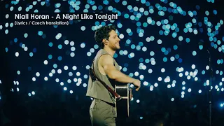 Niall Horan - A Night Like Tonight  (Lyrics / CZ překlad)