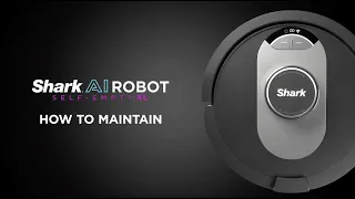 Robot Vacuum | How to Maintain the Shark® AI Robot Self-Empty XL Vacuum