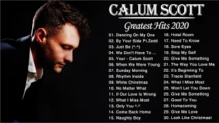 Calum Scott Greatest Hits Full Album--The Best Songs Of Calum Scott Nonstop Playlist 2020